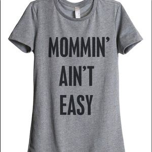 Mommin Aint Easy T-Shirt